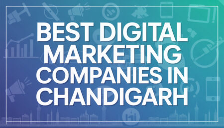 Best Digital Marketing Companies in Chandigarh