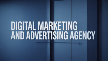 Digital Marketing and Advertising Agency: What They Do, and How to Choose the Right One