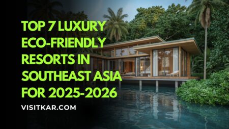 Top 7 Luxury Eco-Friendly Resorts in Southeast Asia for 2025-2026